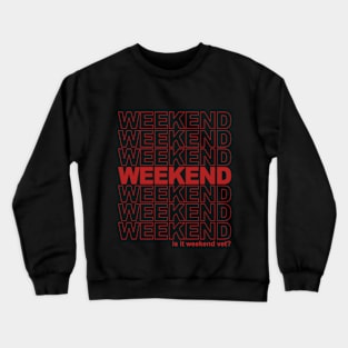 Weekend Crewneck Sweatshirt